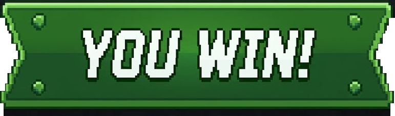 You win